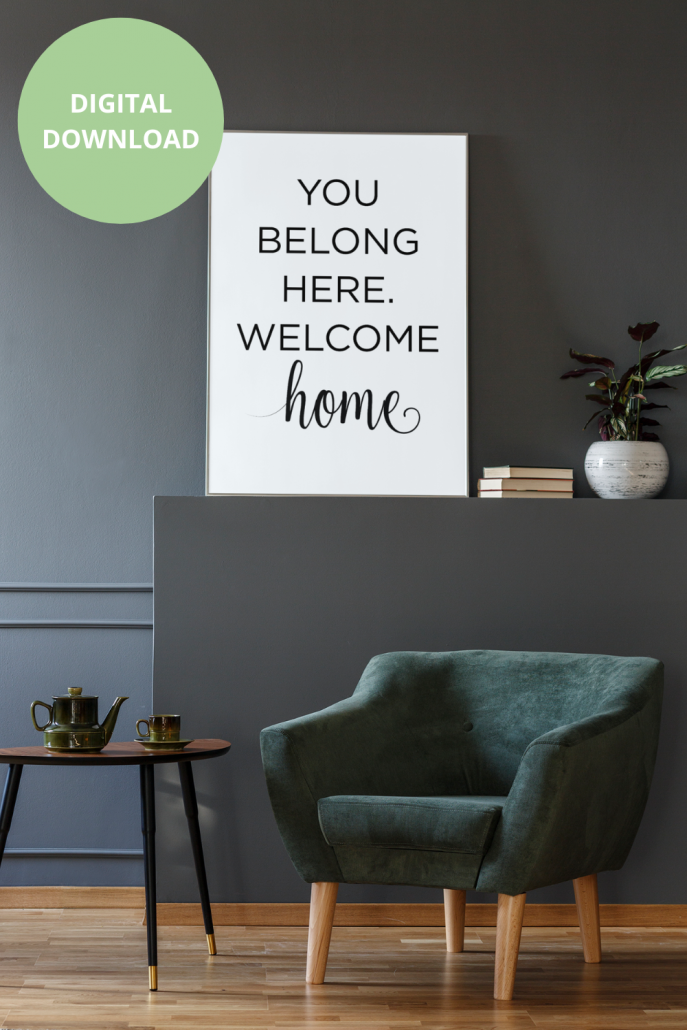You Belong Here-Welcome Home Digital Art Printables