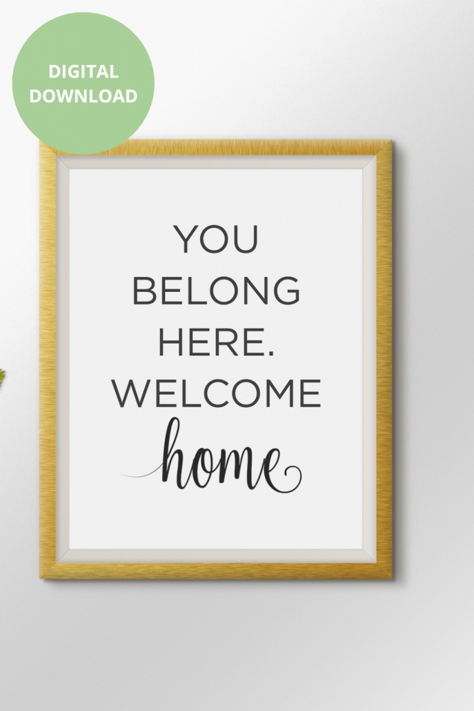 You Belong Here-Welcome Home Digital Art Printables